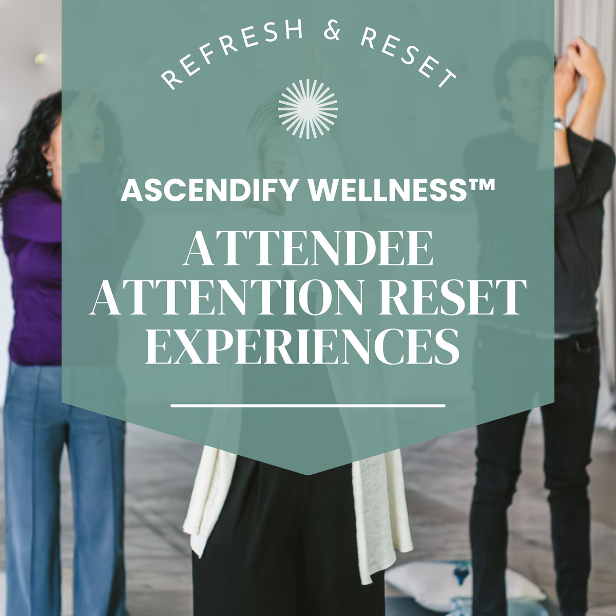 Two attendees participating in an Attendee Attention Reset at a conference with text overlay about Ascendify Wellness attendee attention reset experiences.