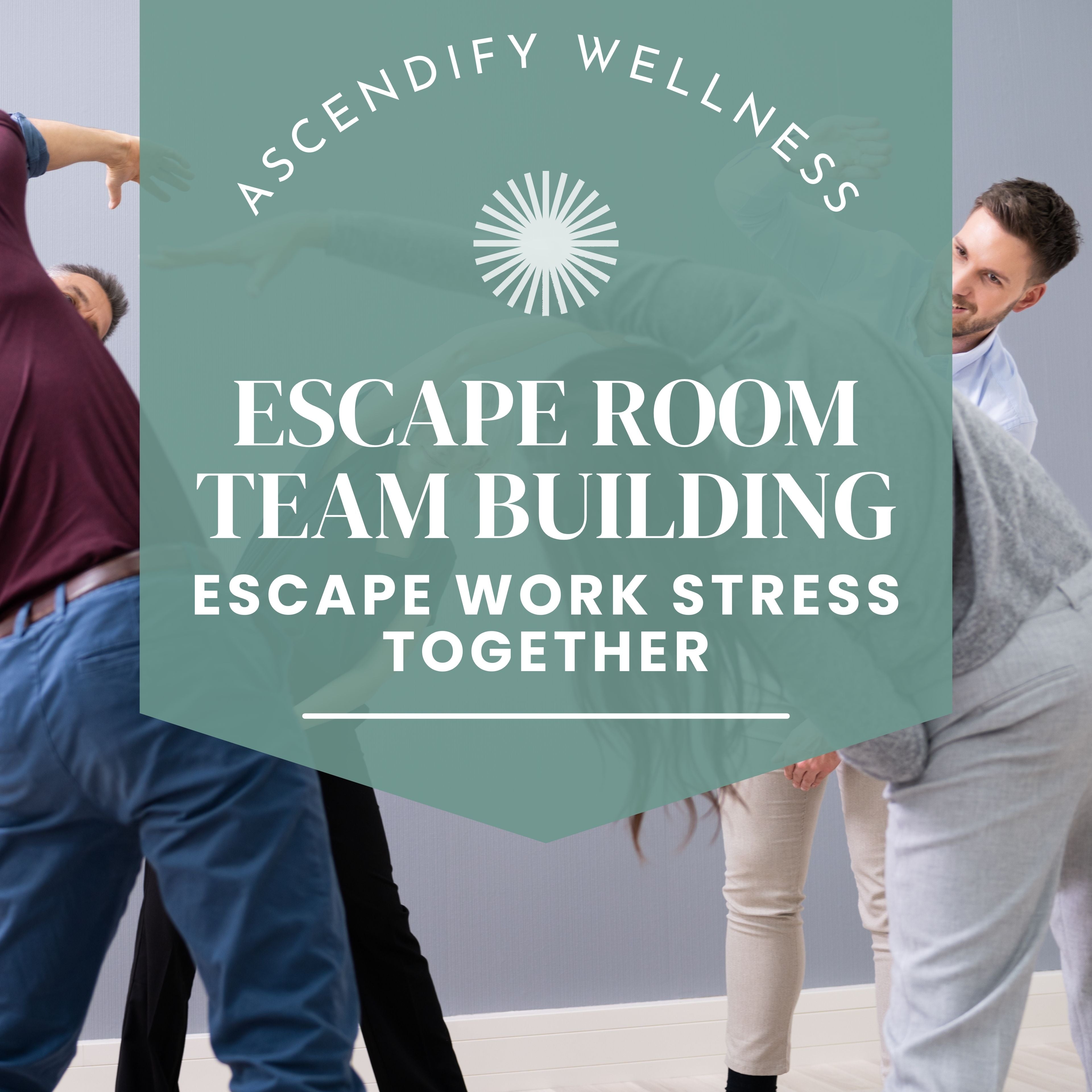 Promotional graphic for Ascendify Wellness Escape Room Team Building with people in the background during a wellness team building activity