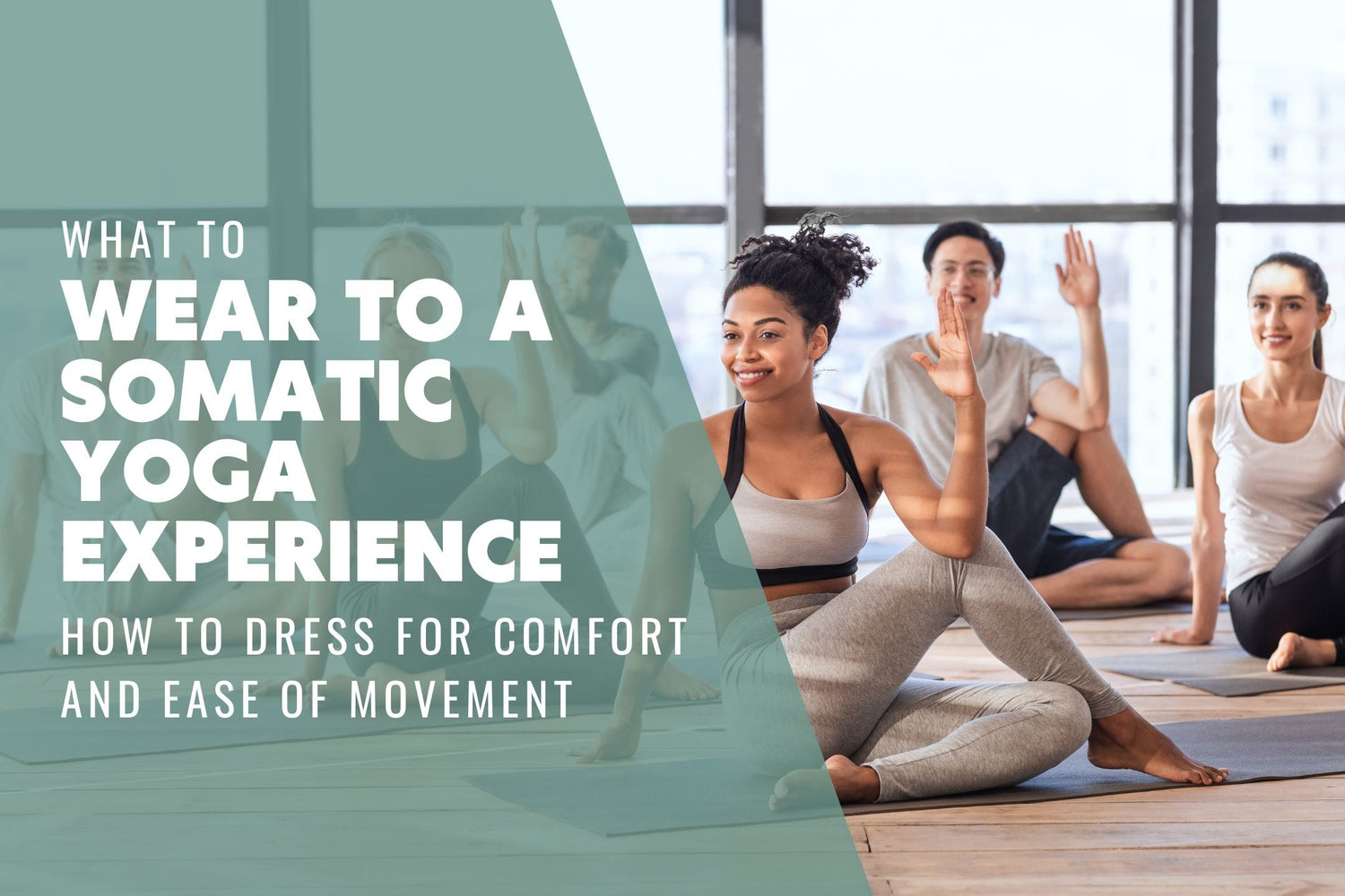 What to Wear to a Somatic Yoga Experience