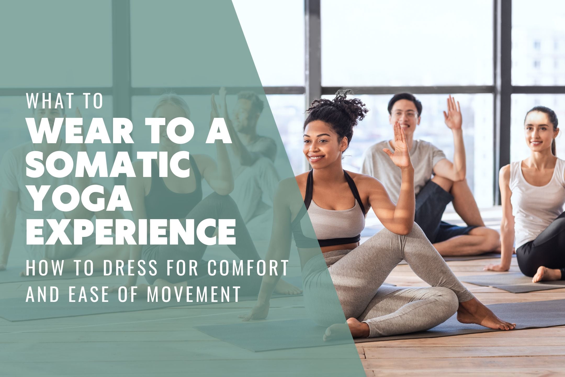 What to Wear to a Somatic Yoga Experience