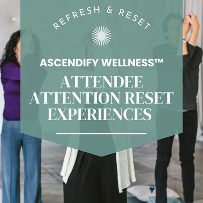 Two attendees participating in an Attendee Attention Reset at a conference with text overlay about Ascendify Wellness attendee attention reset experiences.
