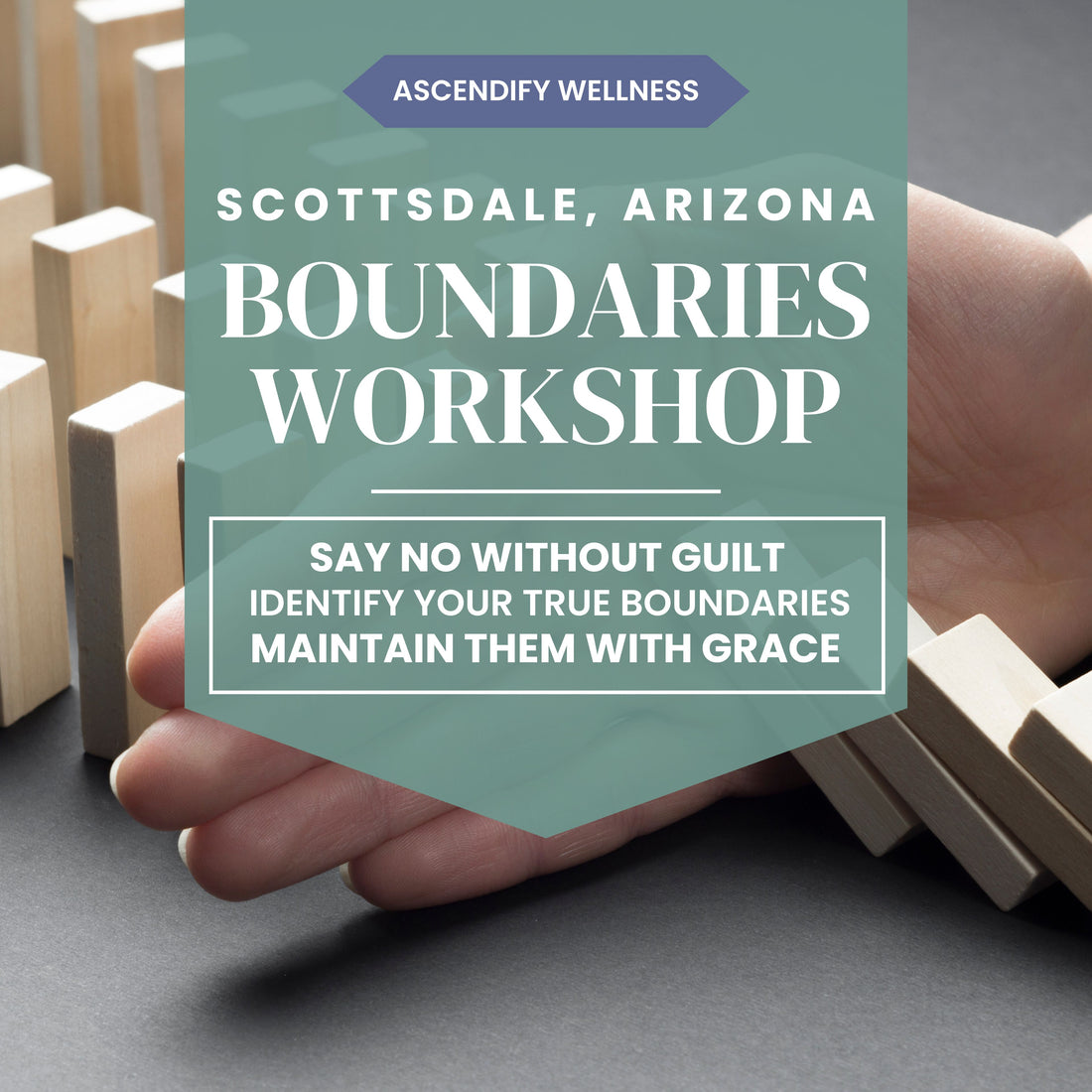 Build Better Boundaries Workshop Image Tile of person stopping domino effect with their hand.