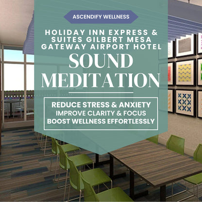 Ascendify Wellness Gilbert Arizona Sound Meditation Event Image Tile with Benefit Details